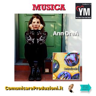 Musica: Quattro chiacchiere con Ann DreA