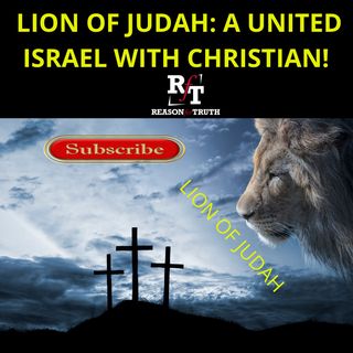 The Lion Of Judah Uniting Israel & Christians - 6:13:22, 7.11 PM