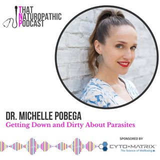 Dr. Michelle Pobega- Getting Down and Dirty About Parasites