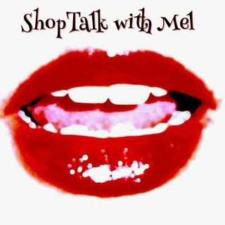 ShopTalk with Mel