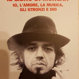 Marco Castoldi: Il Libro Di Morgan - Io,l'amore,la Musica,gli Stronzi E Dio- Vittorio Sgarbi