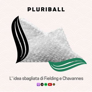 Pluriball | L'idea sbagliata di Fielding e Chavannes