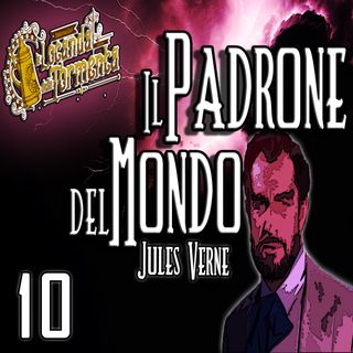 Audiolibro Il Padrone del Mondo - Jules Verne - Capitolo 10