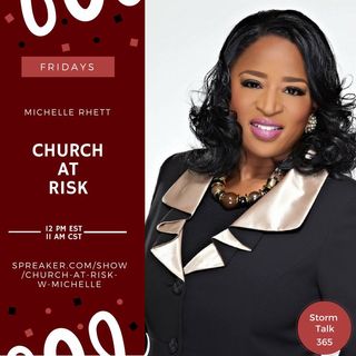 Church at Risk w/ Michelle -Is your organization a real "Church"?