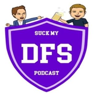 Suck My DFS Podcast