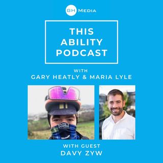 This Ability Podcast - Episode 7 with Davy Zyw