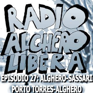 Episodio 27: Alghero-Sassari-Porto Torres-Alghero