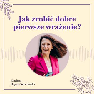 #3 | Jak zrobić dobre pierwsze wrażenie?
