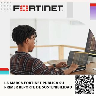 LA MARCA FORTINET PUBLICA SU PRIMER REPORTE DE SOSTENIBILIDAD