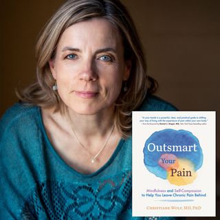 Outsmart Your Pain with Christiane Wolf, MD, PhD