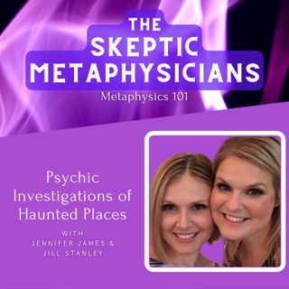 Psychic Investigations of Haunted Places