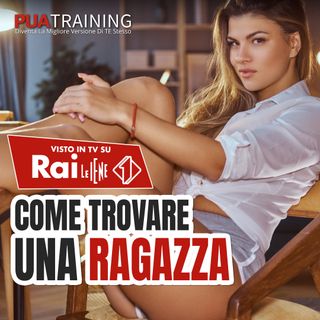 #19 Come trovare una ragazza