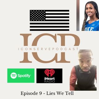 Episode 9 - “ Lies We Tell “