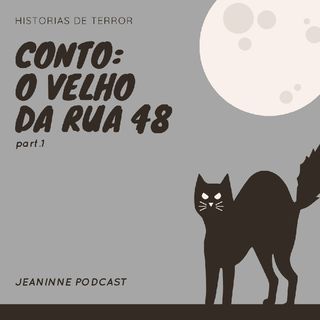CONTO: O VELHO DA RUA 48 part.1