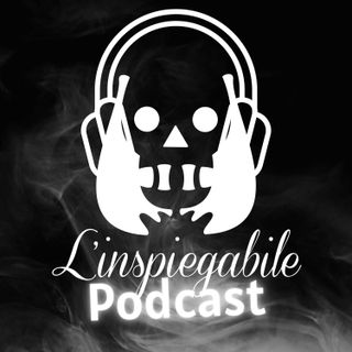 L'Inspiegabile Podcast