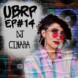 UBRP #14 DJ CINARA
