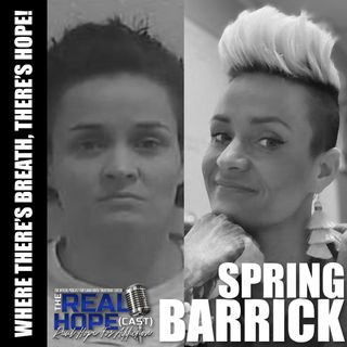 S1 Ep19 : Where There's Breath, There's Hope! (Spring Barrick)