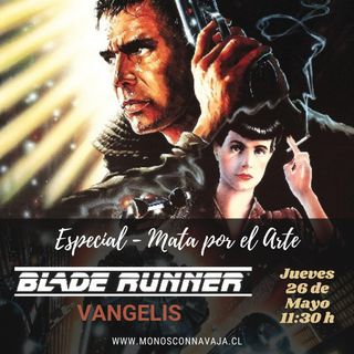 Mata por el Arte - S1 - Episodio 11. Especial: Blade Runner.