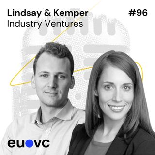 #96 Lindsay Sharma & Kemper Ahl, Industry Ventures