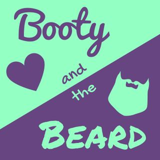 BootyandTheBeard