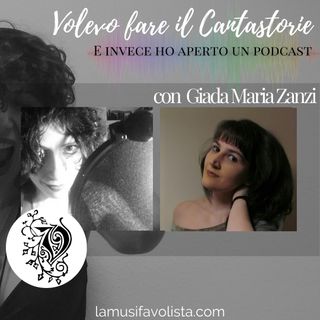 VOLEVO FARE IL CANTASTORIE • Intervista con Giada Maria Zanzi