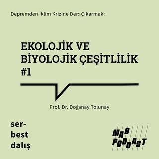 Depremden İklim Krizine Ders Çıkarmak: Ekosistemler ve Biyolojik Çeşitlilik #1