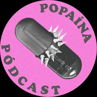 Popaína Pódcast