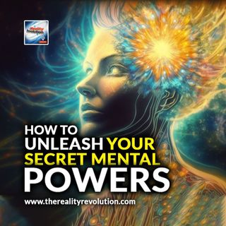 How To Unleash Your Secret Mental Powers