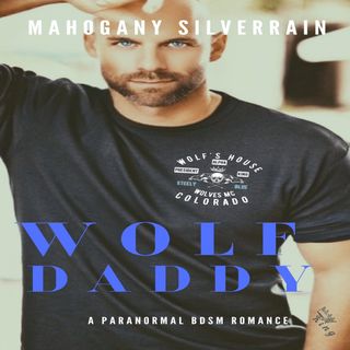 Mahogany Says Live read Wolf Daddy A Paranormal BDSM Romance