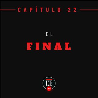 Capítulo 22 (El Final)