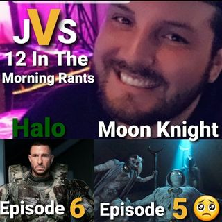 Episode 217 - Halo Episode 6 & Moon Knight Episode 5 Review (Spoilers)