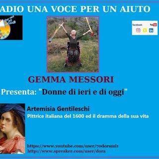 RUBRICA DONNE DI IERI E DI OGGI: Artemisia Gentileschi - Pittrice italiana e il dramma della sua vita