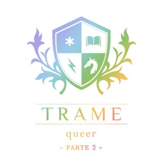 Appendice 1 - Trame queer (parte 2)