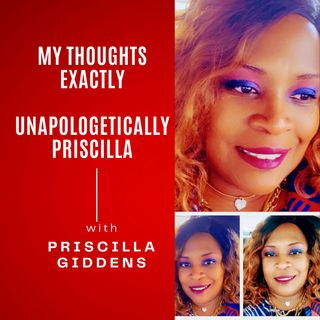 Unapologetically Priscilla