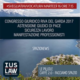 MARTEDÌ, 16 MAGGIO 2017 #SvegliatiAvvocatura - LIVE