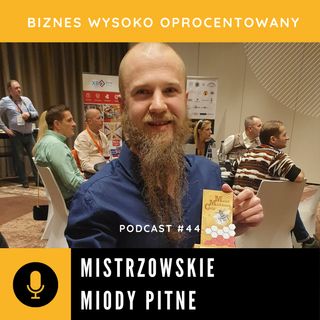 #44 - MISTRZOWSKIE MIODY PITNE - Andrzej Kozak