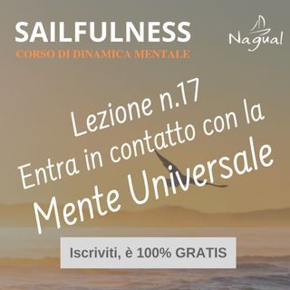 30 - SF17 | Entra in contatto con la Mente Universale