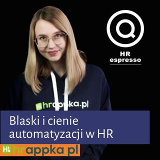 HRappka - Blaski i cienie automatyzacji HR