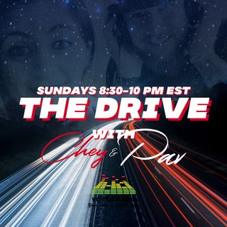 The Drive with Chey and Pav