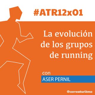 ATR 12x01 - La evolución de los grupos de running