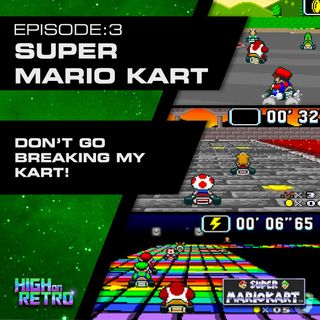 Ep3: Super Mario Kart
