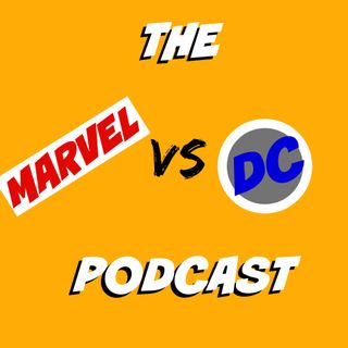 The Marvel vs DC Podcast