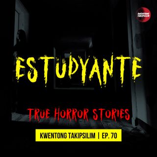 #70 Estudyante - True Horror Story (Tagalog Horror Stories)