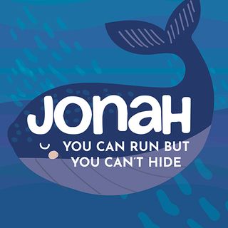 Jonah: You Can Run But You Can't Hide