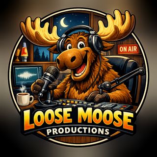 Loose Moose™️ Productions