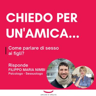 12. Come parlare di sesso ai ragazzi?