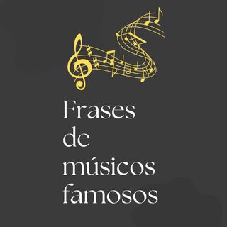 Episodio 1 - Frases De Músicos Famosos/Carlos Santana.
