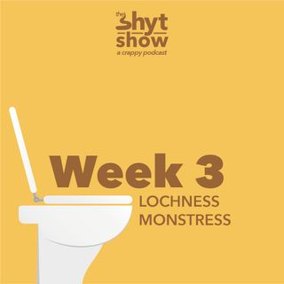 WEEK 3 | lochness monstress