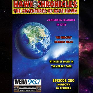 Episode 200 Hawk Chronicles "Showdown on Letumas"
