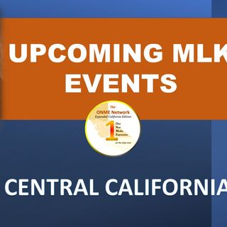 Here are the MLK Events happening throughout the Central Valley (January 16, 2023)
